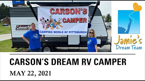 Carson's Dream RV Camper l Jamie's Dream Team l May 22 2021