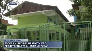 Gov. Valadares: Escola Municipal Desenvolve o Projeto Nas Trilhas da Leitura.