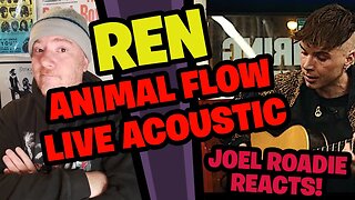 Ren - Animal Flow (live acoustic) - Roadie Reacts