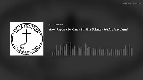After Rapture Pet Care - Sci-Fi vs Science - We Are Alex Jones