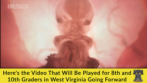 Here's the Video That Will Be Played for 8th and 10th Graders in West Virginia Going Forward