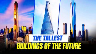 Top 10 Tallest Buildings of the Future | Architectural Marvels Redefining Skylines