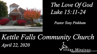 (KFCC) April 22, 2020 - "The Love of God" Luke - 15:11-24