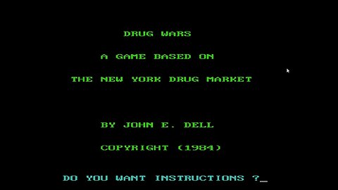 Drug Wars - By John E. Dell ©1984