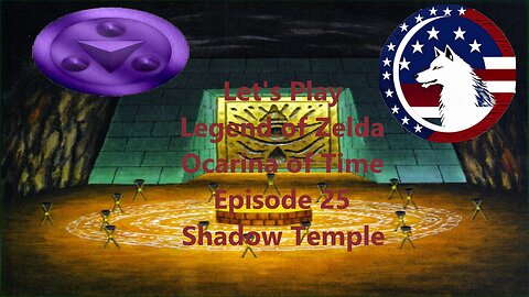 Let's Play Legend of Zelda Ocarina of Time Episode 25: Shadow Temple