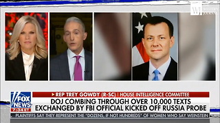 Trey Gowdy Fires Off New Warning Shot at Mueller: 'We Met With The Department Of Justice...'