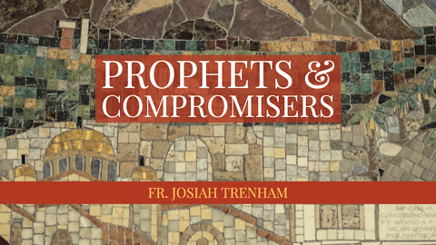 Prophets and Compromisers