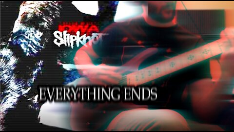 Everything Ends by Slipknot