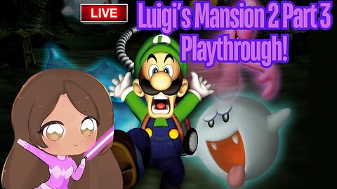 🔴-LIVE- {PNG/VTuber} Jedi Ranger: Luigi's Mansion 2: Dark Moon Part 3 First Playthrough