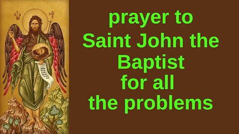 Prayer to Saint John the Baptist for all problems