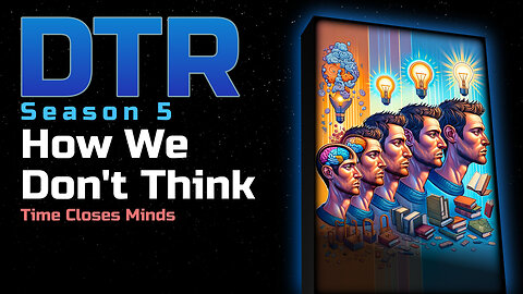 DTR Ep 433: How We Don't Think