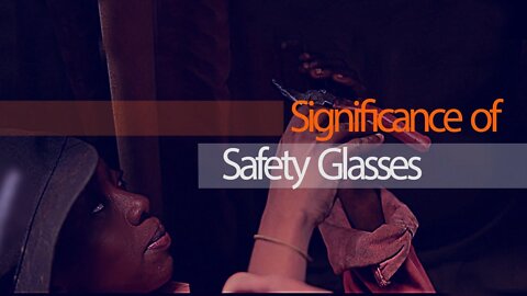 Safety Glasses - Significance in the Workplace