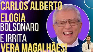 Carlos Alberto de Nóbrega elogia Bolsonaro e irrita Vera Magalhães!