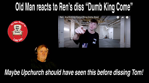 Old Man reacts to Ren's "Dumb King Come" (King Dotta Diss) #reaction #renegades