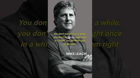 MIKE LEACH QUOTES THAT WILL CHANGE YOUR MIND. | INSPIRATIONAL QUOTES #shorts