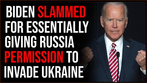 Joe Biden SLAMMED For Basically Inviting Russia To Invade Ukraine In Press Conference