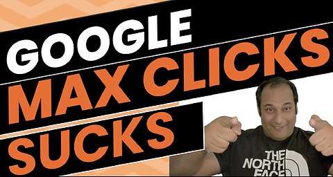 Stop Using Max Clicks in Google Ads