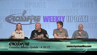 Crossfire Weekly Update - 4/26/23