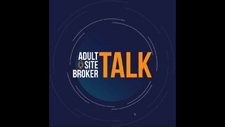 Adult Site Broker Talk Episode 121 with Robert Warren