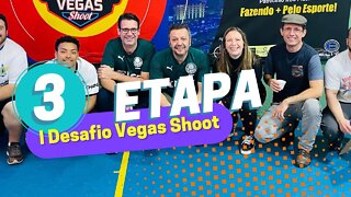 I Desafio Vegas Shoot Café com Arco - Etapa 03