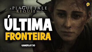 A Plague Tale: Requiem - Última fronteira / Gameplay 50