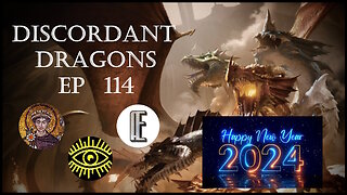 Discordant Dragons 114 New Years Special 2024 w Ouros, AE, and Hunger