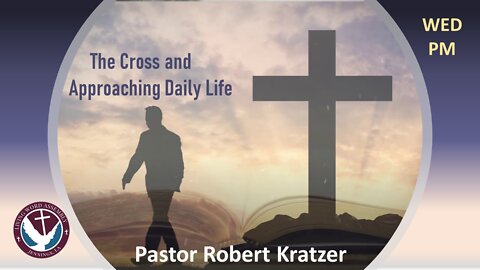 (09/29/21) The Cross and Approaching Daily Life #10