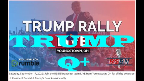 PRESIDENT TRUMP LIVE YOUNGSTOWN OHIO SEPT. 17TH 2022~!