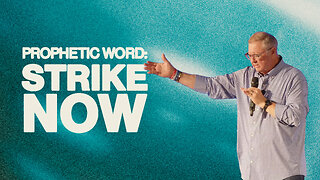 Prophetic Word: Strike Now