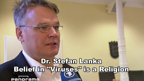 The Virus Hunter Dr. Stefan Lanka: Belief in "Viruses" is a Religion