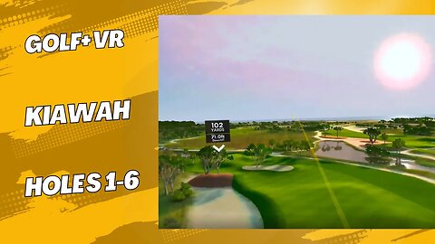 VR Golf+ Kiawah play through holes 1 6