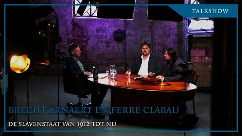 Talkshow met Brecht Arnaert en Ferre Clabau: De slavenstaat van 1912 tot nu