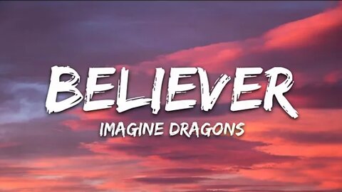 Imagine Dragons - believer (Lyrics)