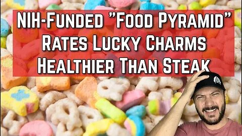 US Government Says "Lucky Charms" are HEALTHIER Than Steak