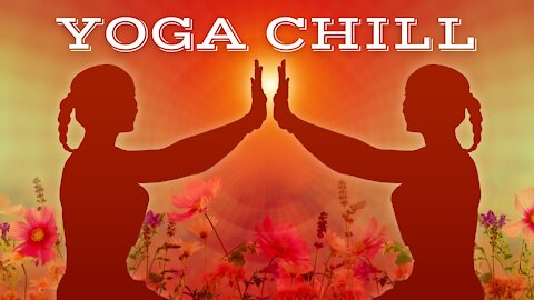 YOGA CHILL #25 [Music for Workout & Meditation]