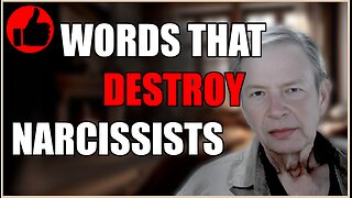 Words narcissist hate it when you say...