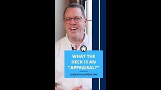 What the heck is an "appraisal?" 🤔