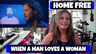 HOME FREE: When a Man Loves a Woman (What a Cover!) Home Free Reaction TSEL #reaction