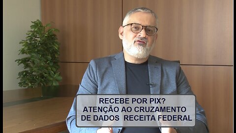 Recebe por Pix? Atenção ao cruzamento de dados pela Receita Federal