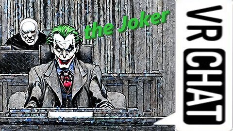 joker as the witness in vrchat