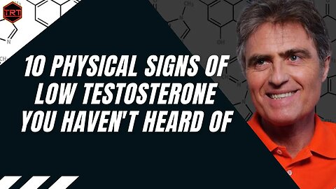 10 Physical Signs of Low Testosterone – The 10 Ripples of Danger