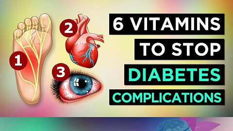 6 Vitamins To STOP DIABETES Complications