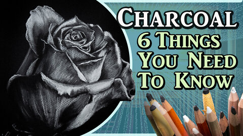 6 Tips for Beginner Charcoal Drawings