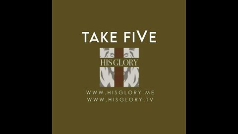 His Glory Presents: Take FiVe w/ former Michigan State Senator Patrick Colbeck