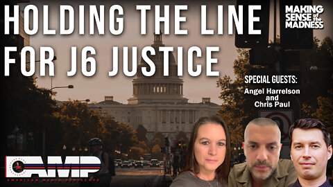 Holding The Line For J6 Justice with Angel Harrelson and Chris Paul | MSOM Ep. 551