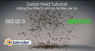 Blender 3d debris explosion tutorial: Using the KHAOS explosion add-on
