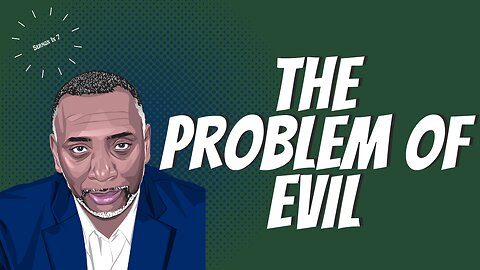 The Problem of Evil | Psalm 37:1-2, 9 (Part 2 from the Promises of God Series)