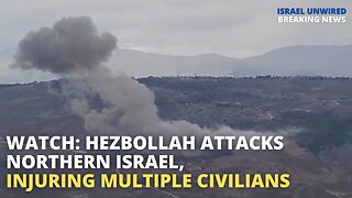 Hezbollah Attacks Northern Israel, Injuring Civilians