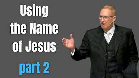 Using the Name of Jesus Part II | Pastor Phillip H Jackson | Grace Christian Center