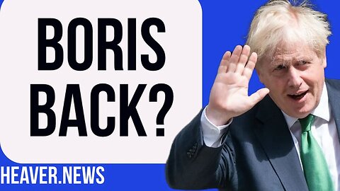 Sensational Boris Johnson RETURN As PM?